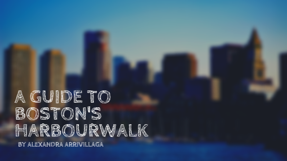 A Guide To Bostons Harbourwalk by Alexandra Arrivillaga