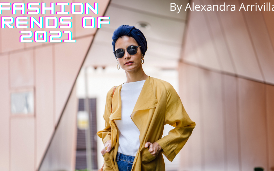 Fashion Trends 2021 Alexandra Arrivillaga